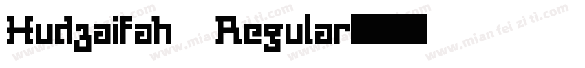 Hudzaifah Regular字体转换